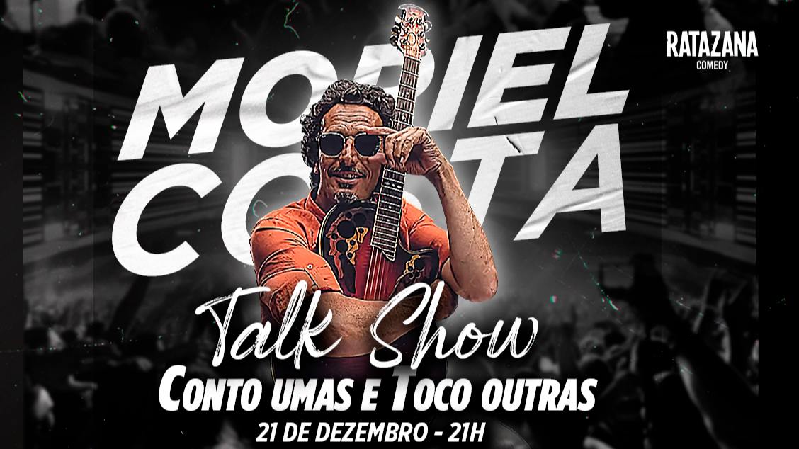 Imagem do evento MORIEL COSTA - Talk Show 'Conto Umas e Toco Outras'