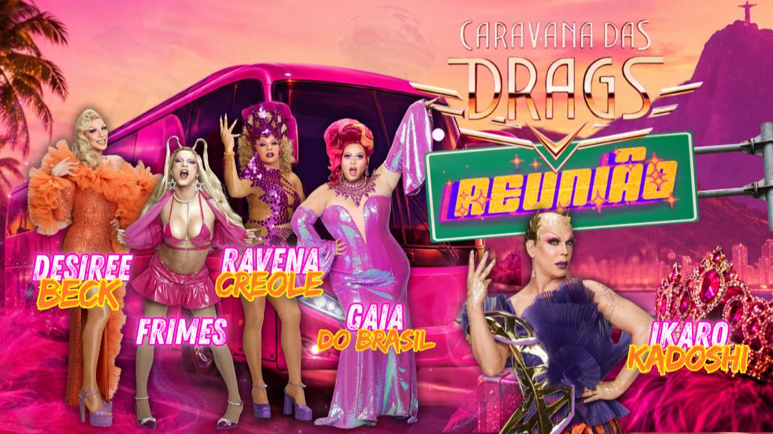 Source image — Caravana das Drags: Reunião