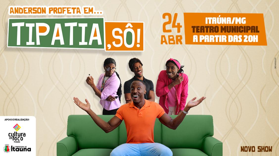 Imagem do evento Anderson Profeta - Tipatia, sô! - Itauna-MG