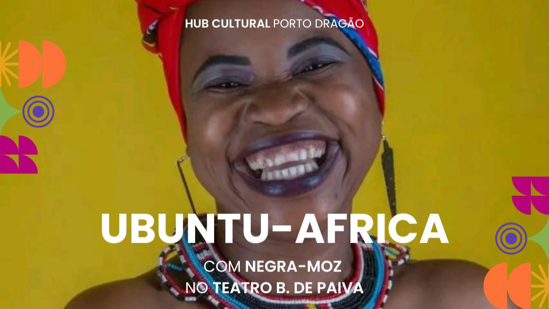 Imagem do evento Apresentação 'Ubuntu-Africa' com Negra-Moz