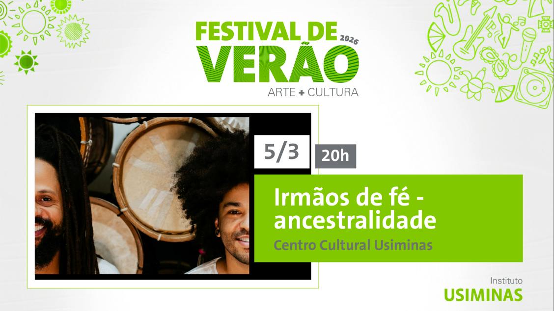 Imagem do evento FESTIVAL DE VERÃO 2026 - IRMÃOS DE FÉ 'ANCESTRALIDADE'