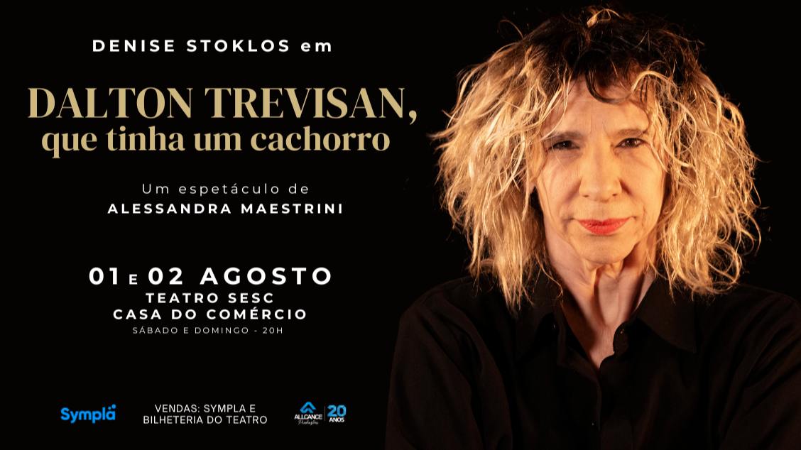 Imagem do evento DENISE STOKLOS - 'DALTON TREVISAN, QUE TINHA UM CACHORRO