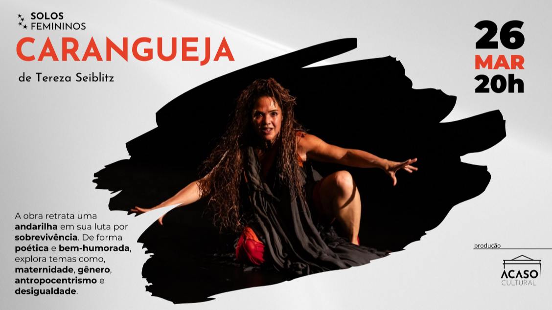 Carangueja, de Tereza Seiblitz – Solos femininos