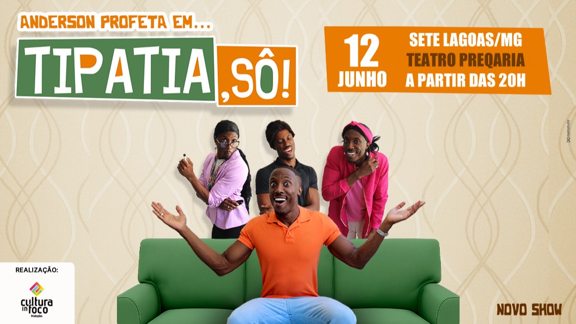 Imagem do evento Anderson Profeta em… Tipatia, Sô - Sete Lagoas