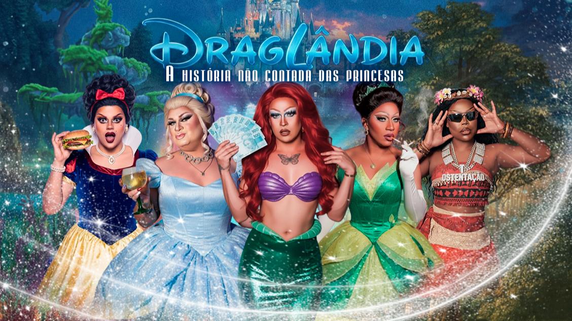 Imagem do evento DragLândia – A História Não Contada das Princesas