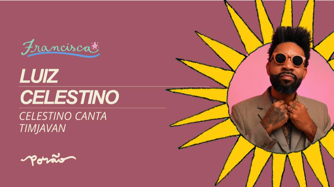 Luiz Celestino // Canta Timjavan