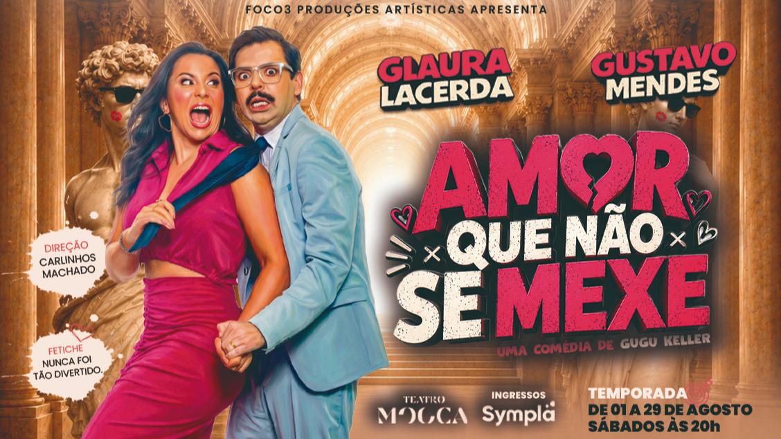 Amor Que Não Se Mexe com Gustavo Mendes e Glaura Lacerda