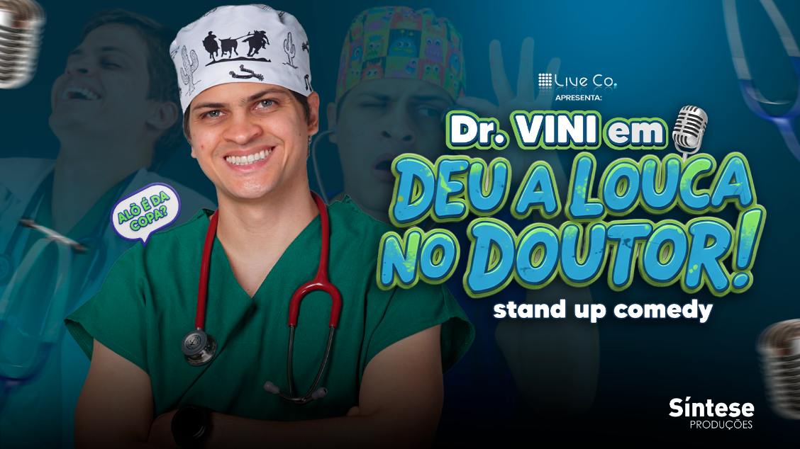 Imagem do evento DR. VINI EM DEU A LOUCA NO DOUTOR