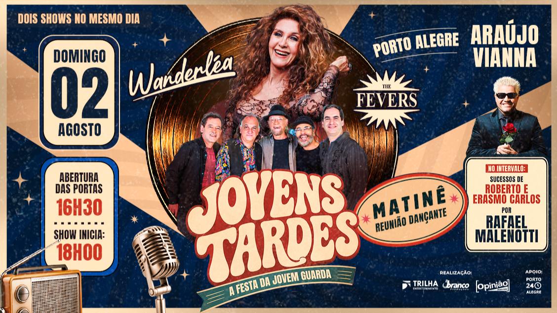 Imagem do evento JOVENS TARDES - A FESTA DA JOVEM GUARDA COM WANDERLÉA E THE FEVERS - 02/08/26