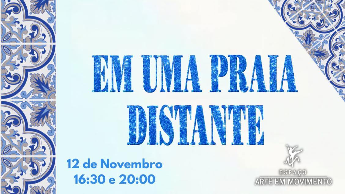 Imagem do evento EM UMA PRAIA DISTANTE - ESPAÇO ARTE EM MOVIMENTO