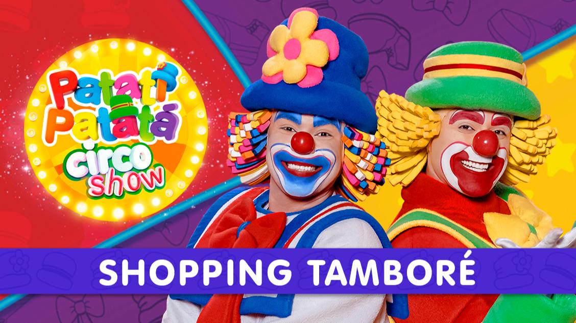 Imagem do evento Patati Patatá Circo Show - Shopping Tamboré