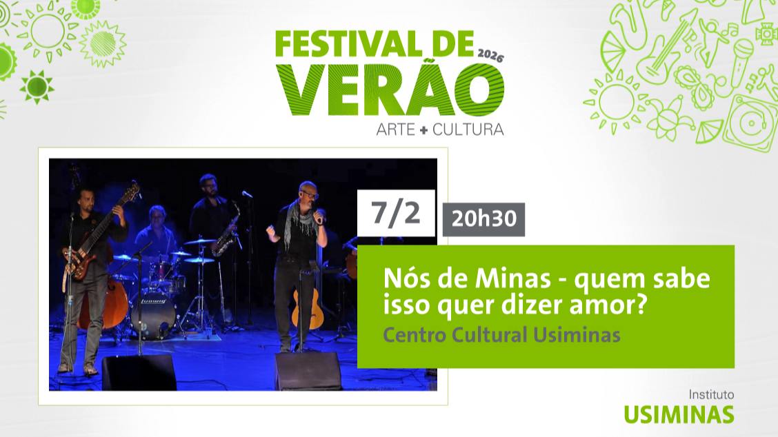 Imagem do evento FESTIVAL DE VERÃO 2026 - NÓS DE MINAS 'QUEM SABE ISSO QUER DIZER AMOR'