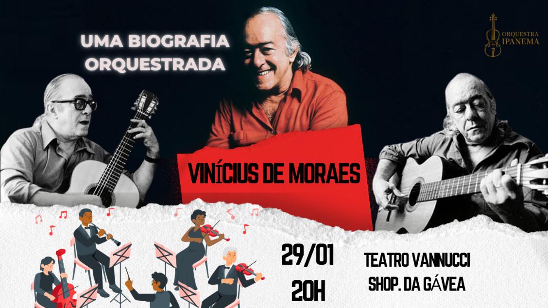 Imagem do evento VINICIUS DE MORAES UMA BIOGRAFIA ORQUESTRADA 