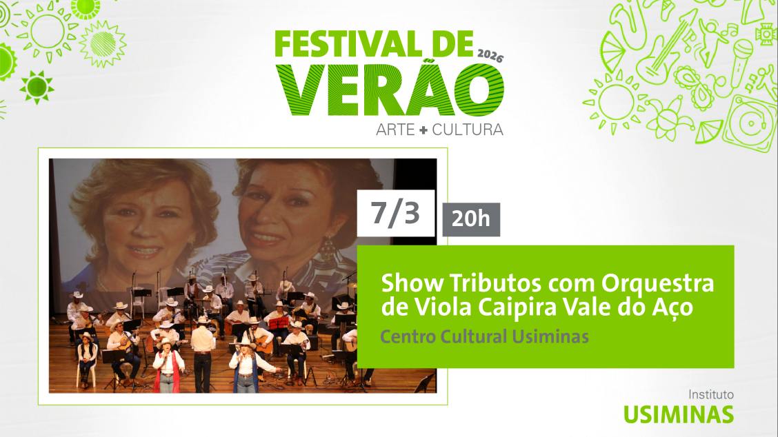 Imagem do evento FESTIVAL DE VERÃO 2026 -  SHOW TRIBUTOS COM ORQUESTRA DE VIOLA CAIPIRA VALE DO AÇO