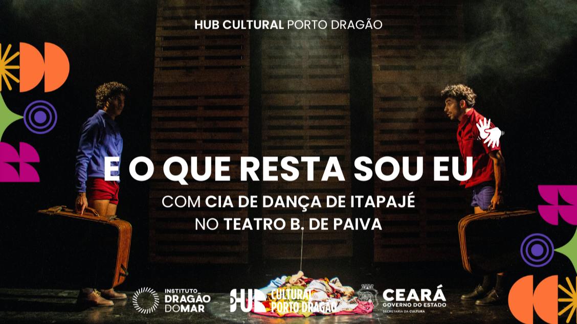 Imagem do evento Temporada 'E o que resta sou eu' com Cia de Dança de Itapajé