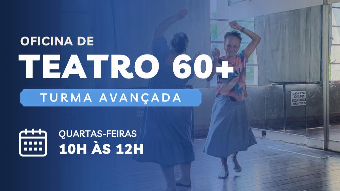 Imagem da fonte — Oficina de Teatro para pessoas 60+ (avançado)