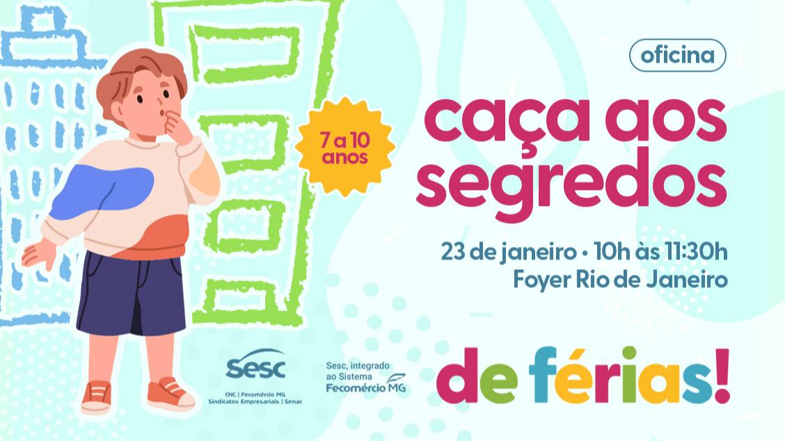 Imagem do evento DE FÉRIAS - OFICINA DE CAÇA  AOS SEGREDOS