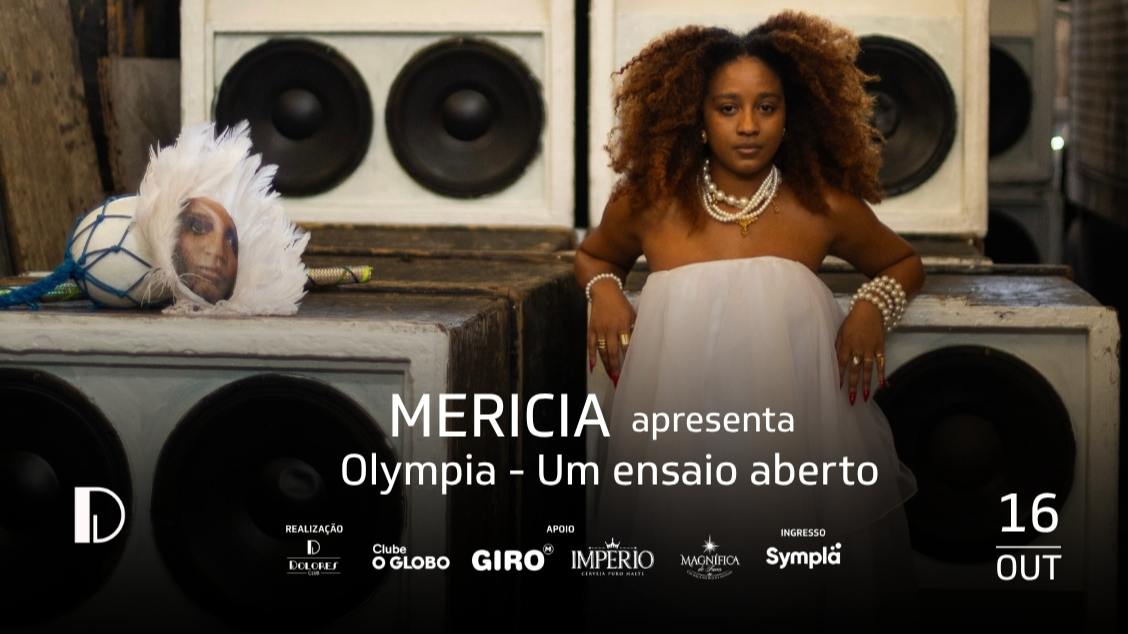 Mericia apresenta: OLYMPIA - um ensaio aberto 16.10