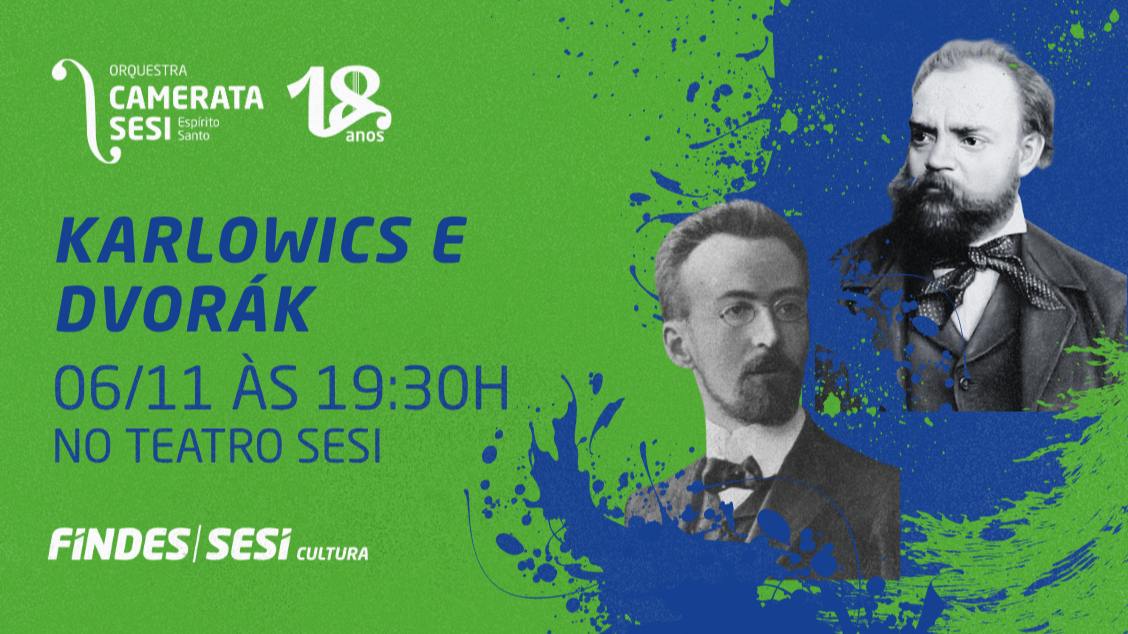 Imagem do evento Orquestra Camerata Sesi - Temporada Clássica: Karlowics e Dvorák