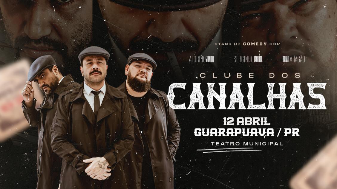 Imagem do evento Clube dos Canalhas - Guarapuava - PR