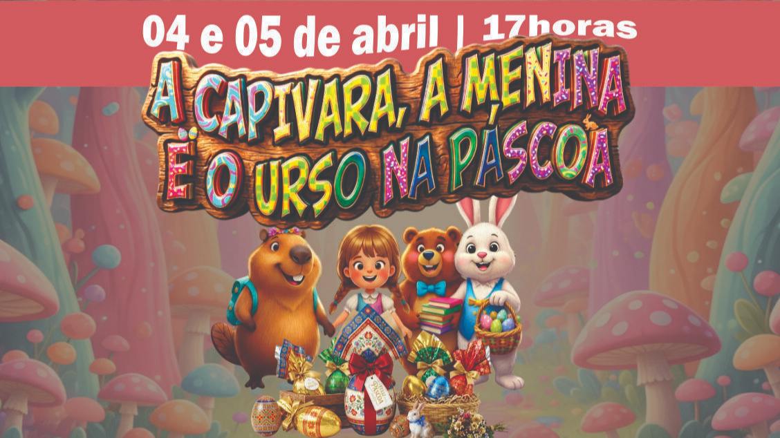 A Capivara, A Menina e o Urso na Páscoa