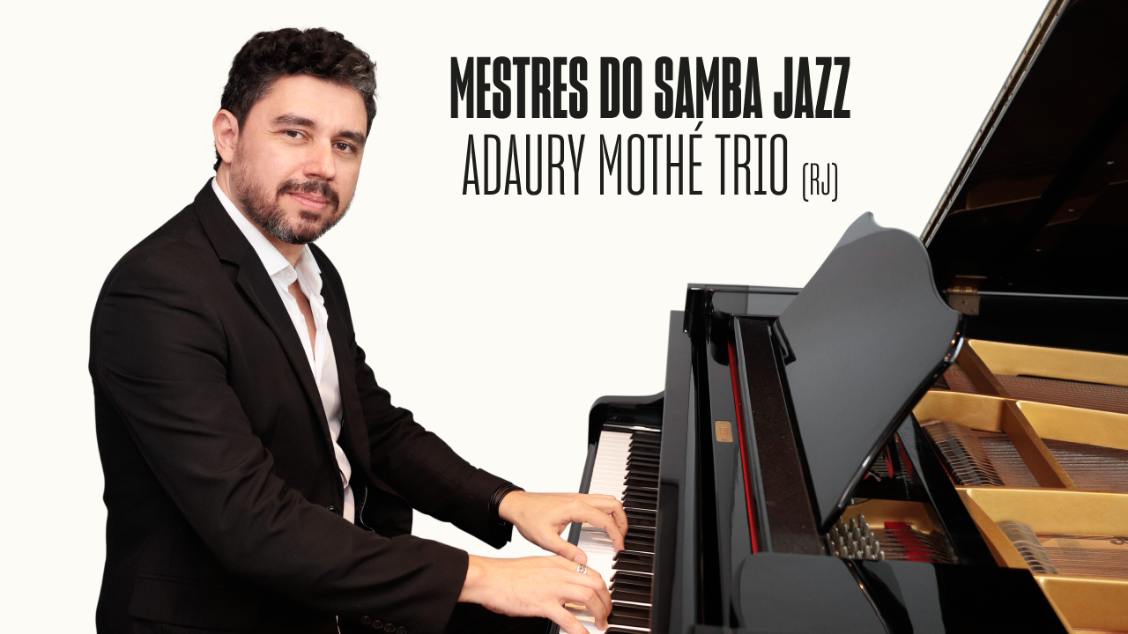 Imagem do evento Adaury Mothé Trio (RJ) - Mestres do Samba Jazz