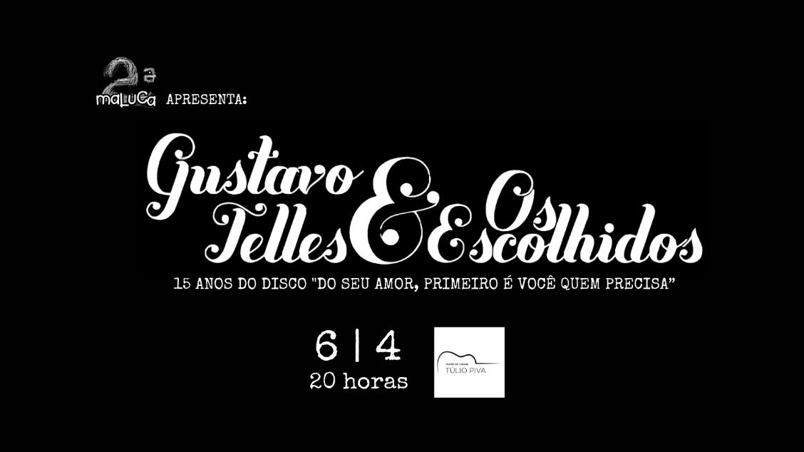 Imagem do evento GUSTAVO TELLES & OS ESCOLHIDOS - 06/04/26