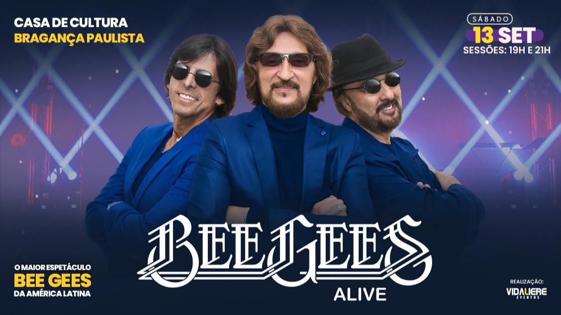 Bee Gees Alive  Bragança Paulista/SP