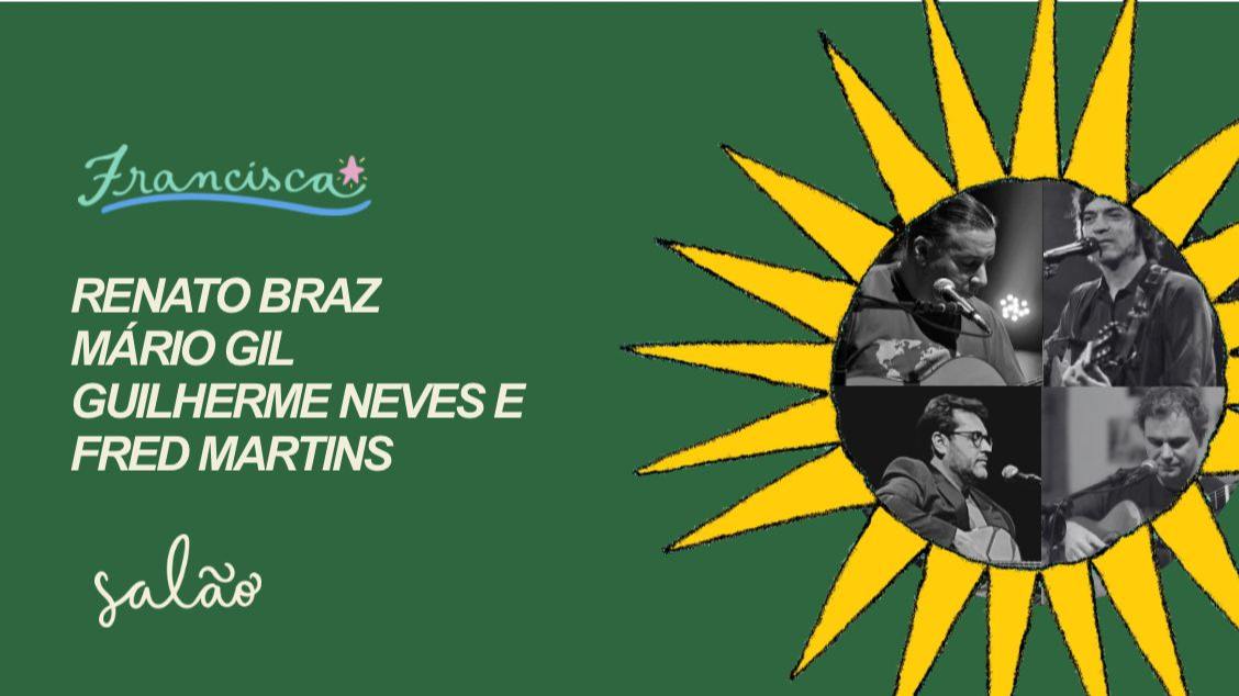 Renato Braz, Fred Martins, Guilherme Neves e Mário Gil