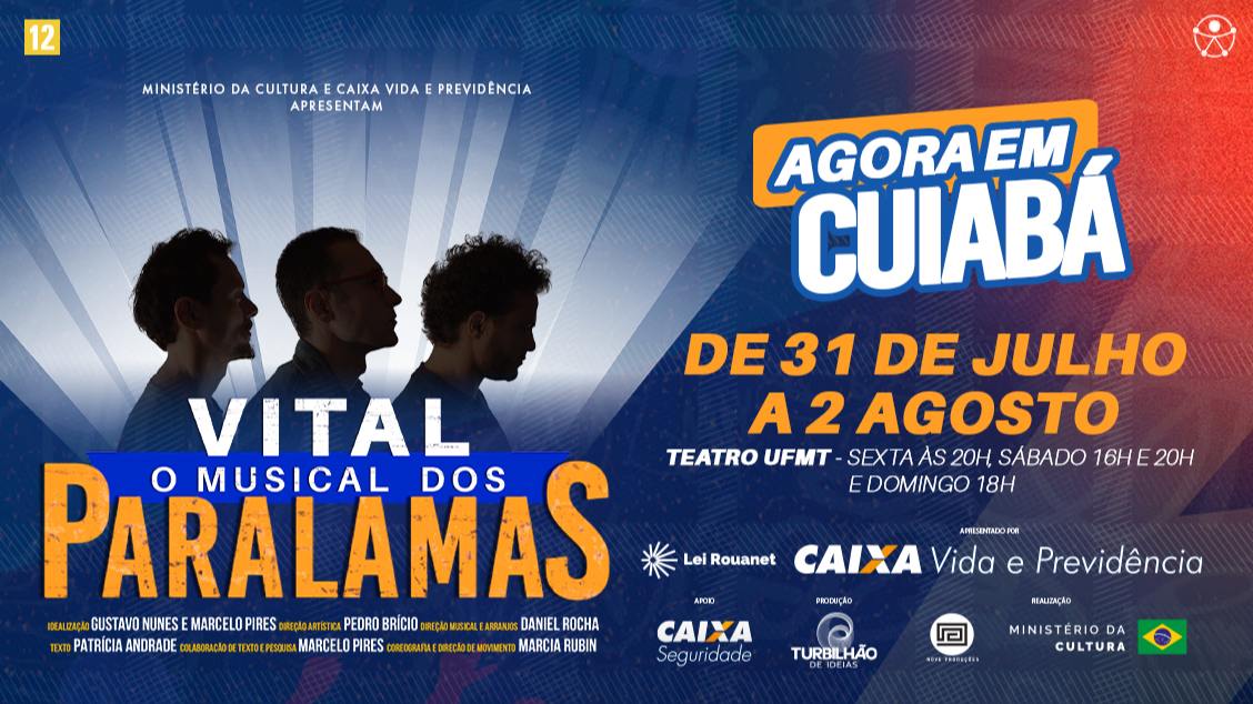 VITAL - O MUSICAL DOS PARALAMAS Cuiabá - MT
