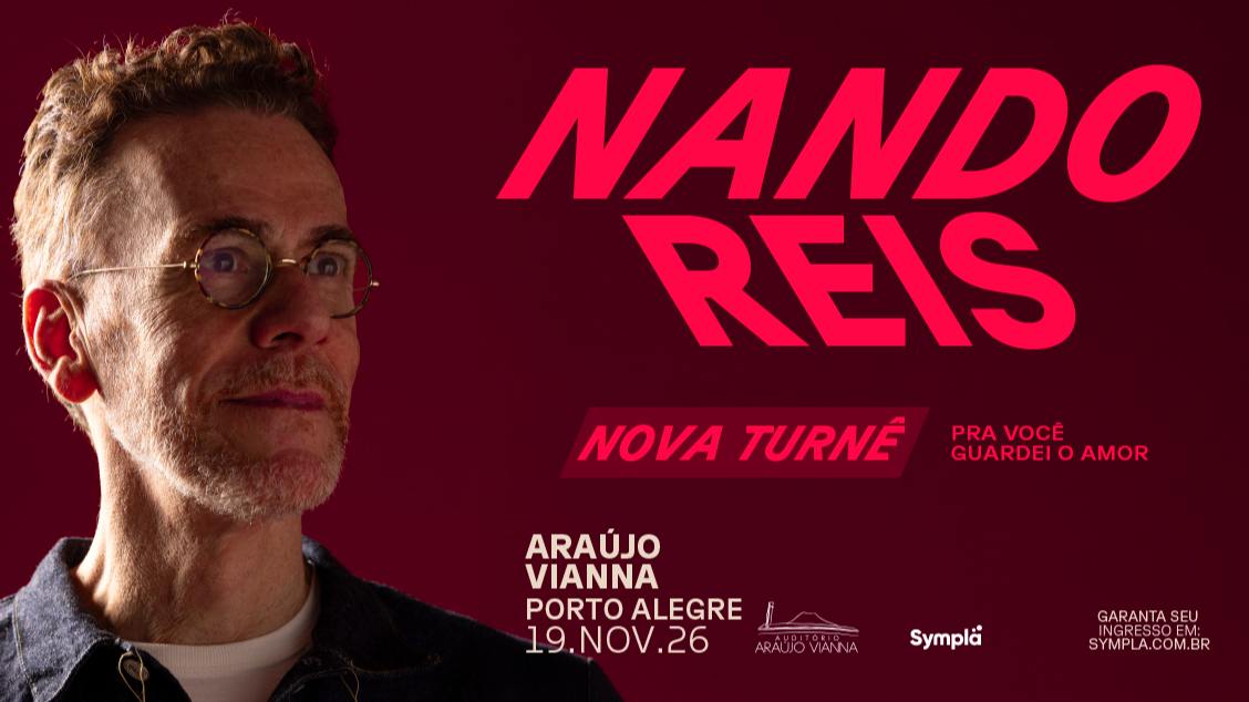 Nando Reis | Turnê Pra Você Guardei o Amor em Porto Alegre