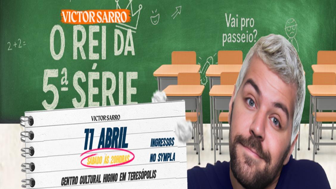 Victor Sarro em O Rei da 5ª Série - Teresópolis