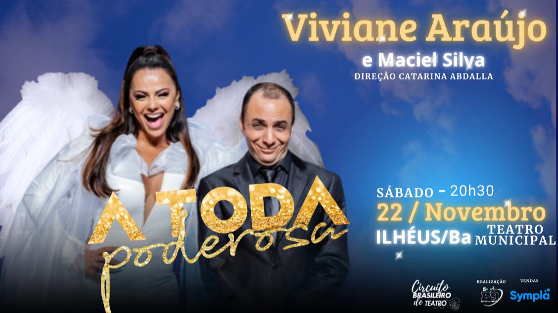 Imagem do evento A TODA PODEROSA com Viviane Araújo e Maciel Silva   - Ilhéus