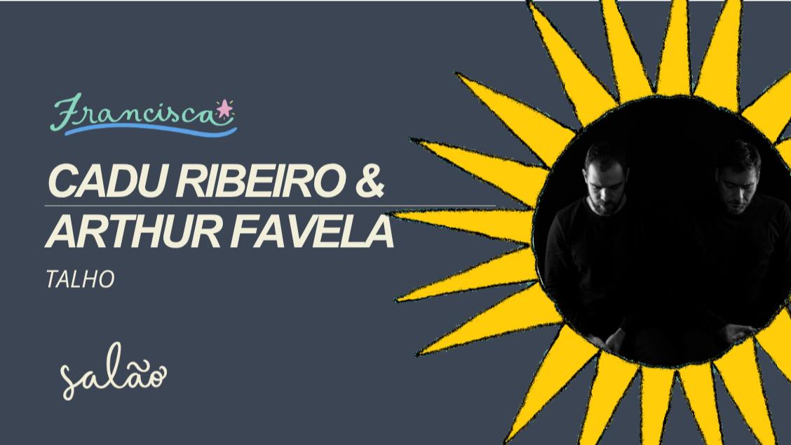 Imagem da fonte — Cadu Ribeiro & Arthur Favela // Talho